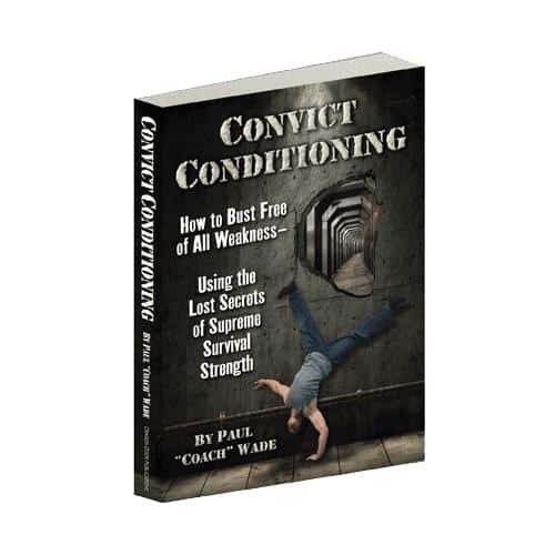 Convict Conditioning by Paul "Coach" Wade book cover from Dragon Door