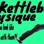 Kettlebell Physique Video