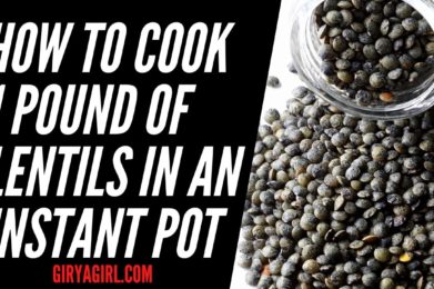 How to cook one pound of lentils in an instant pot - recipe and guidelines