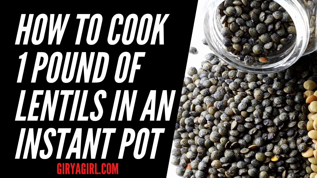 How to cook one pound of lentils in an instant pot - recipe and guidelines