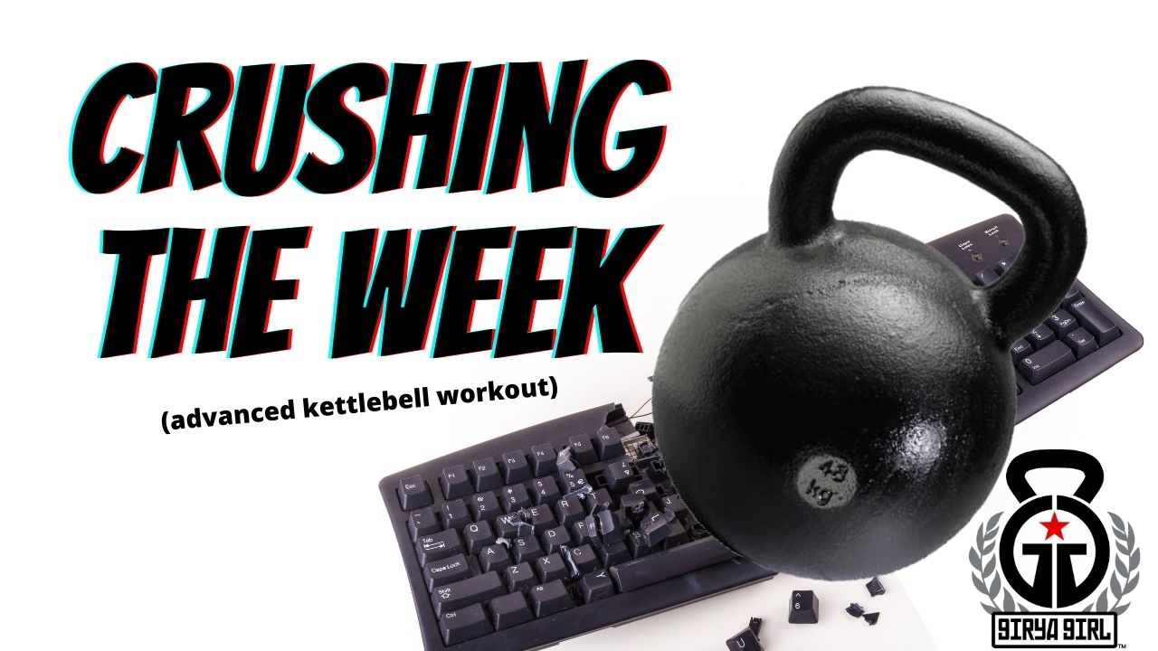 Crushing the week kettlebell workout