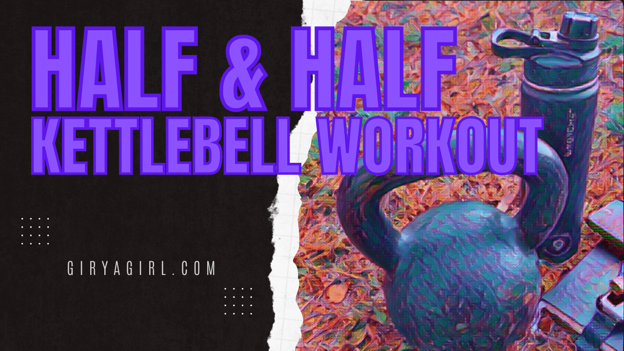 The half and half kettlebell workout challenge - decorative lead image