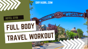 lead image for a hotel gym full body travel workout, featuring the Old Town Temecula arch