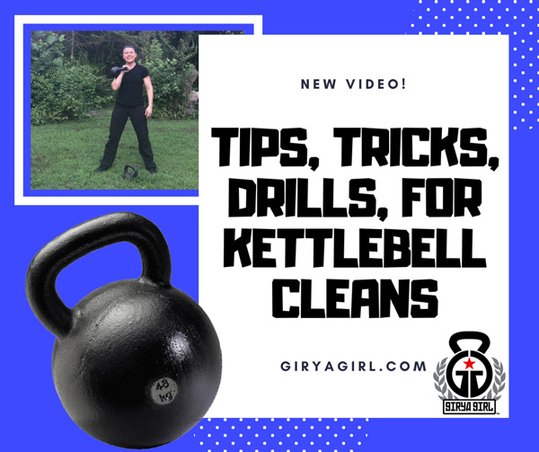 Kettlebell Cleans: Essential, Powerful, Forgotten, Overlooked! How to fine tune them or get started [VIDEO]