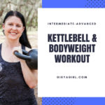 Intermediate-advanced kettlebell and bodyweight workout Feb 2018