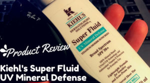 Product Review Kiehls Super Fluid UV Mineral Defense 50 spf sunblock sunscreen